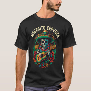 Necesito Cerveza Beer Drinker Alcoholic Mexican 1 T-Shirt
