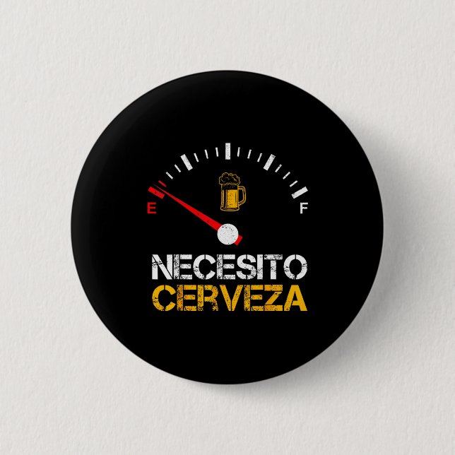 Necesito Cerveza Funny Quote Saying Spanish Beer L 6 Cm Round Badge (Front)