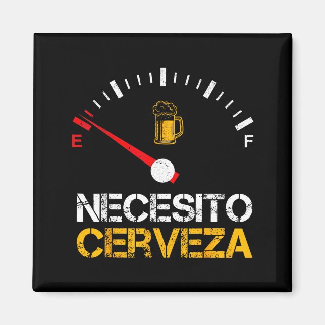 Necesito Cerveza Funny Quote Saying Spanish Beer L Magnet (Front)