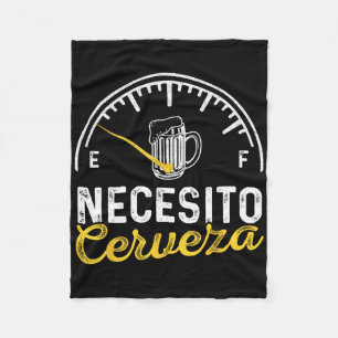 Necesito Cerveza Funny Sayings Mexican I Need Beer Fleece Blanket