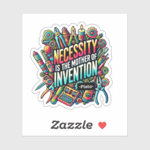 Necessity is the Mother of Invention - Plato
