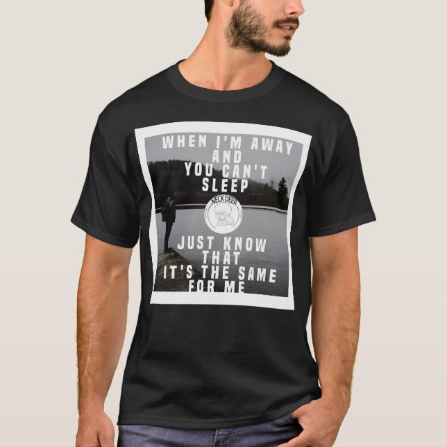 Neck Deep Lyric T-Shirt (Front)