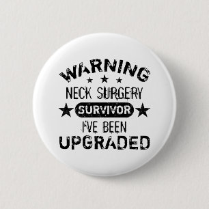 Neck Surgery Humour Upgraded 6 Cm Round Badge