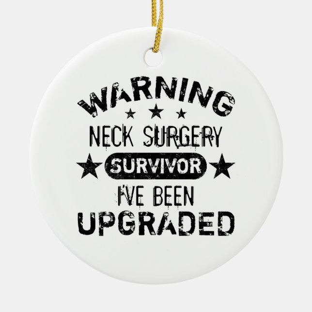 Neck Surgery Humour Upgraded Ceramic Ornament (Front)