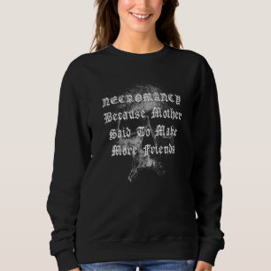 Necromancy Horror Skull Halloween Sweatshirt