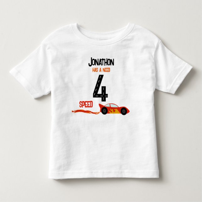 Need 4 speed racecar fourth birthday party toddler T-Shirt (Front)