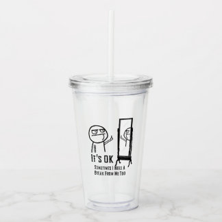 Need a break acrylic tumbler
