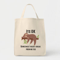 Need a Break Sloth