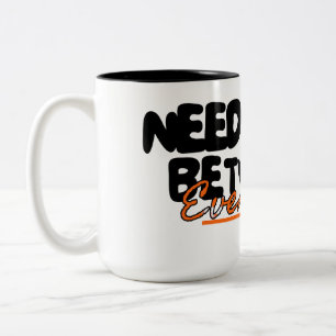 Need a Day Between Everyday Funny  Two-Tone Coffee Mug