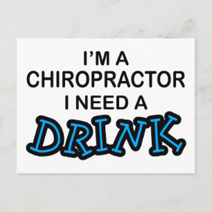 Need a Drink - Chiropractor Postcard