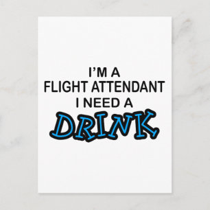 Need a Drink - Flight Attendant Postcard
