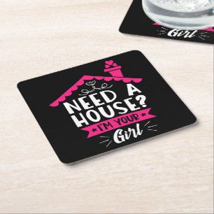Need A House I'm Your Girl Real Estate Agent Square Paper Coaster