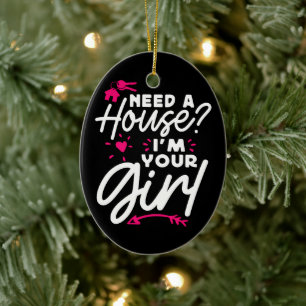 Need A House I'm Your Girl Real Estate Key House Ceramic Ornament