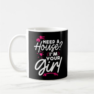 Need A House I'm Your Girl Real Estate Key House Coffee Mug