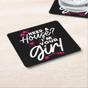 Need A House I'm Your Girl Real Estate Key House Square Paper Coaster