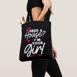 Need A House I'm Your Girl Real Estate Key House Tote Bag