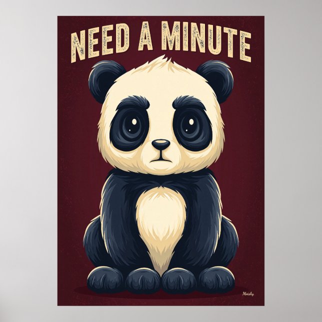Need a Minute Panda – Funny Cartoon Character Art Poster (Front)