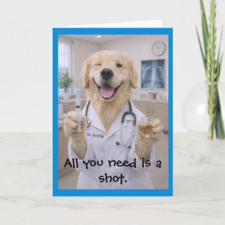 Need a Shot Get Well Card T-1