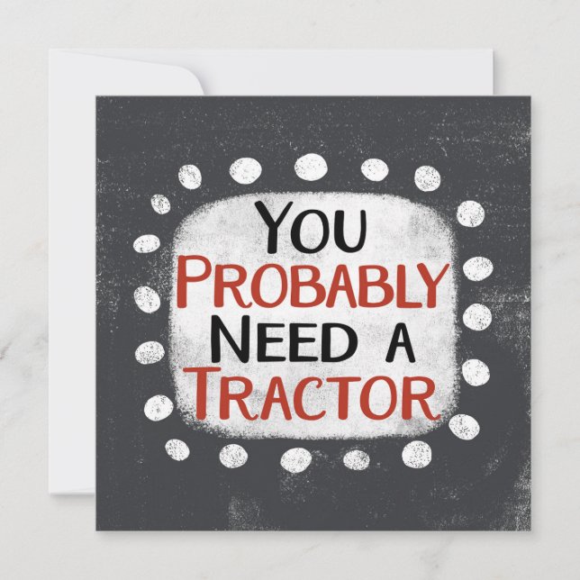Need A Tractor Greeting Card (Front)