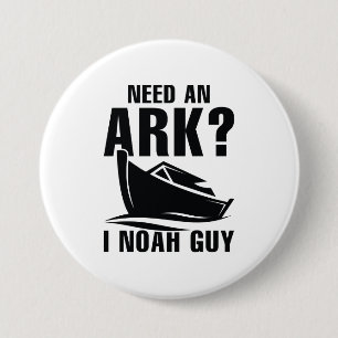Need An Ark I Noah Guy 7.5 Cm Round Badge