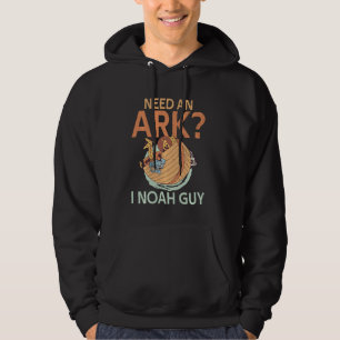 Need An Ark I Noah Guy Christian Pun Funny Humour Hoodie