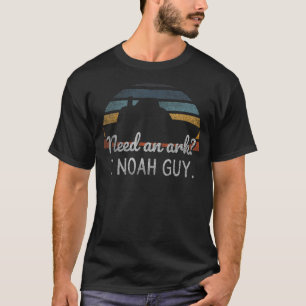 Need An Ark I Noah Guy Funny Christian Noah's Floo T-Shirt