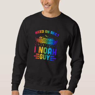 Need An Ark I Noah Guy Funny Christian Pun Sweatshirt
