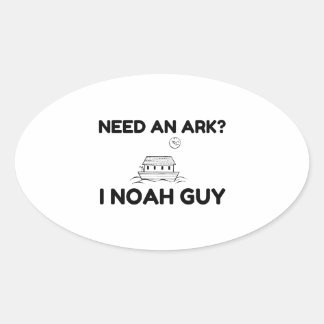 Need An Ark I Noah Guy Oval Sticker