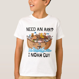Need an Ark? I Noah Guy T-Shirt