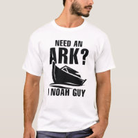 Need An Ark I Noah Guy