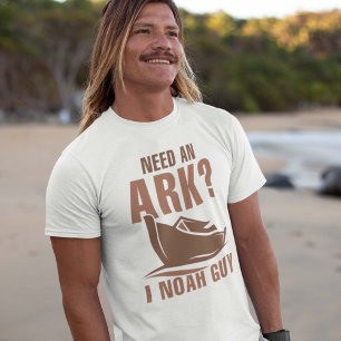 Need An Ark I Noah Guy T-Shirt