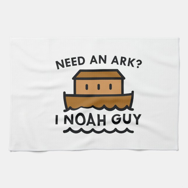 Need An Ark? I Noah Guy. Tea Towel (Horizontal)