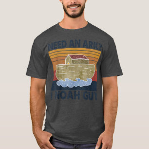 Need An Ark I Noah Guy Tshirt Funny Humour Christi