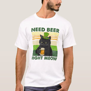 Need Beer Right Meow Black Cat Leprechaun St Patri T-Shirt