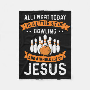 Need Bowling And Jesus Christian God Love Sport Bo Fleece Blanket