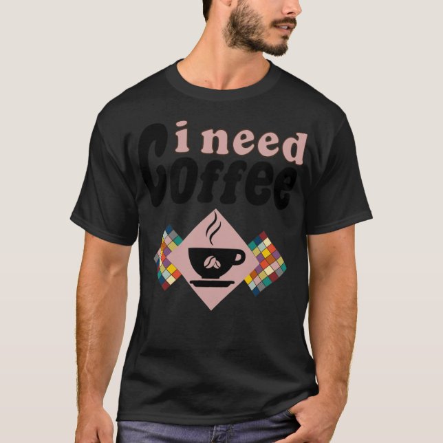 need coffee cat kitty  T-Shirt (Front)