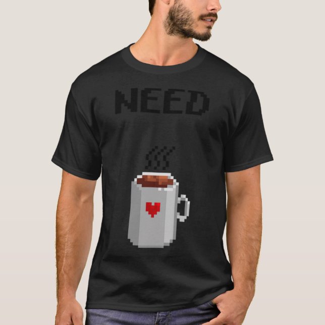 need coffee catlove cafe worker  T-Shirt (Front)