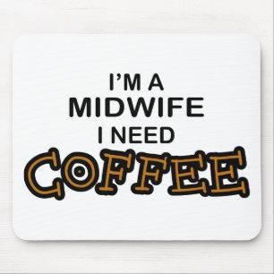 Need Coffee - Midwife Mouse Pad