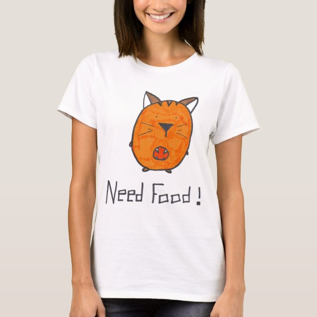 need food T-Shirt (Front)