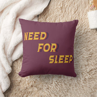 Need for Sleep Throw Pillow