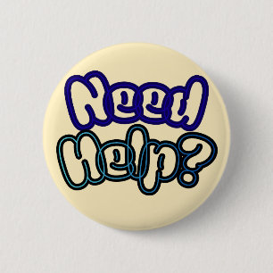 Need Help? 6 Cm Round Badge