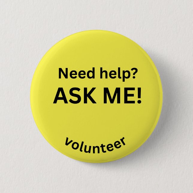 Need Help? Ask Me! Volunteer Pin (Front)