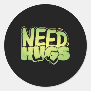 Need Hugs – Cute Comfort Design For D Days Classic Round Sticker