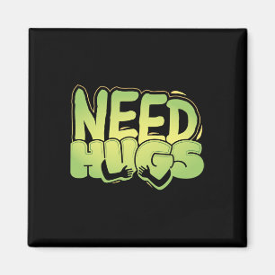 Need Hugs – Cute Comfort Design For D Days  Magnet