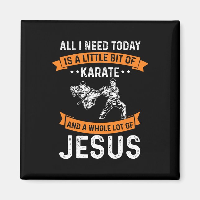 Need Karate Jesus Christian God Love Sports Fighti Magnet (Front)