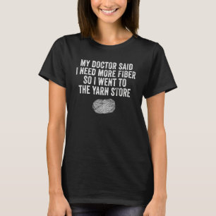 Need More Fiber Knitting Knit Yarn Crochet Funny K T-Shirt