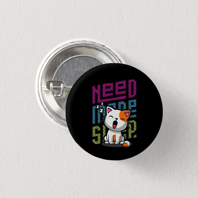 Need more Sleep | Funny Cat cute yawn expression 3 Cm Round Badge (Front & Back)