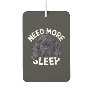 Need More Sleep Lazy Dog Design for Dog Lovers Car Air Freshener