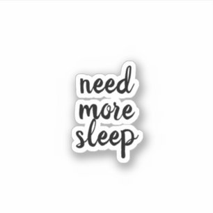 need more sleep, typography