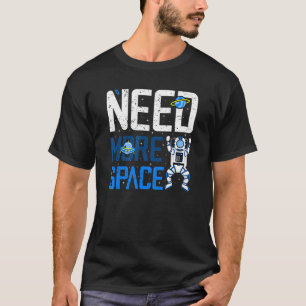 Need More Space Introvert Astronaut Antisocial Adu T-Shirt